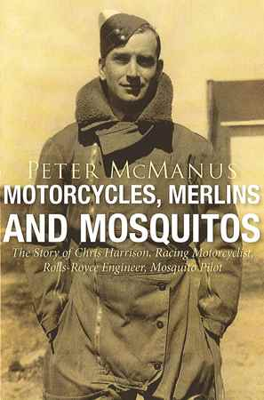 Motorcycles Merlins and Mosquitos