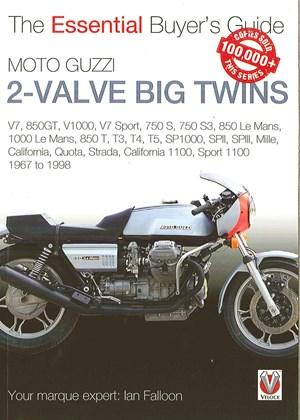 The Essential Buyers Guide Moto Guzzi 2-Valve Big