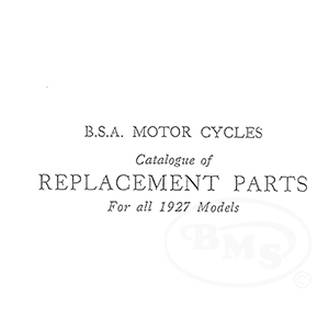 BSA 1927 Illustrated Spare Parts Manual. All models. REBECCA/1081
