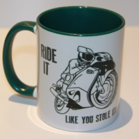 Ride it like you stole it mug - Green