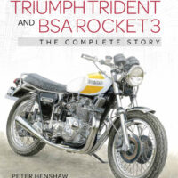 Triumph Trident and Bsa Rocket 3 The Complete Story