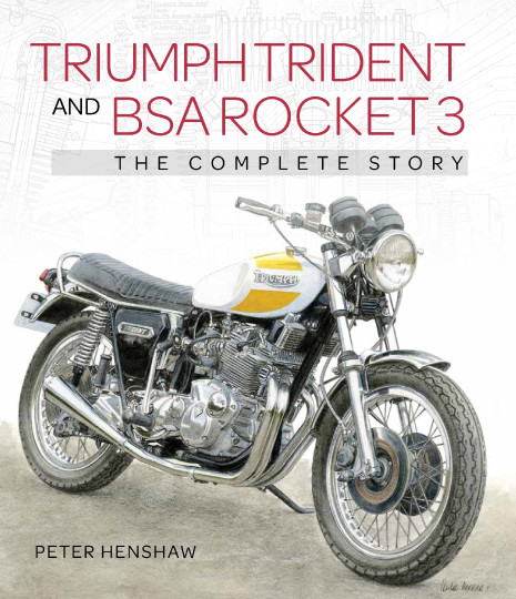 Triumph Trident and Bsa Rocket 3 The Complete Story